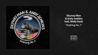 Skyway Man & Andy Jenkins feat. Molly Sarl&eacute; - 