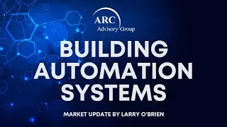 Building Automation Systems Market Update 2023 with Larry O'Brien
