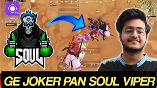 GE JOKER PAN SOUL VIPER 😈| SOUL VIPER ANGRY ON GE