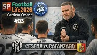 🏆 Carriera Cesena &ndash; Football Life 2026 UML| Un buon inizio!! -- NO HUD -⚽#03