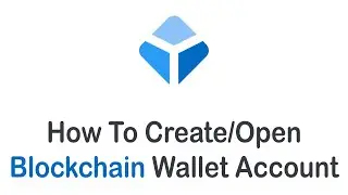 How To Create/Open Blockchain Wallet Account | Sign Up Blockchain Wallet (2022)