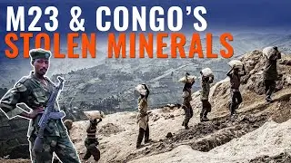 Does Rwanda Steal Congo's Minerals using M23 rebels? Evidence Show