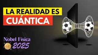 Entiende en 10 minutos el Nobel de F&iacute;sica 2025: el t&uacute;nel cu&aacute;ntico macrosc&oacute;pico