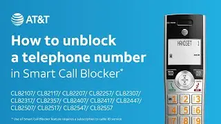 Unblock a telephone number in Smart Call Blocker on AT&T CL Series DECT 6.0 cordless telephone