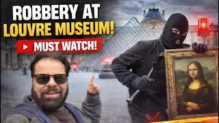 ￼I visited Louvre Museum ￼Paris 2 days before the Grand Robbery 