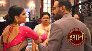 Ishaani | Today Episode Twist : Sashwat Ne Ishaani को मारने की Kosish | On Location