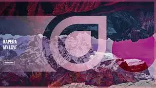 Kapera - My Love [OUT NOW]