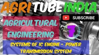 Power Transmission System | System of IC Engine | IBPS AFO  PrePG BHU JRF ICAR & BSc Agriculture