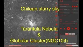 Remote telescope in Chile - Tarantula Nebula & Globular Cluster(NGC 104)
