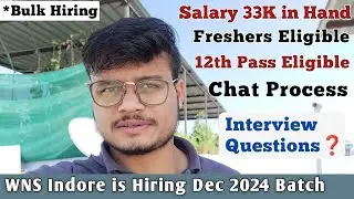 WNS Indore is Hiring | Freshers Can Apply| International Chat Process | 33K Salary | Bulk Hiring