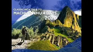 Classic Inca Trail to Machu Picchu 2020 | Highlights 1080p