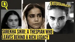 Remembering Surekha Sikri: Three-Time National Award Winner and Actor Par Excellence | The Quint