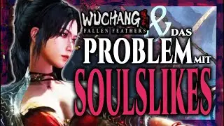 WUCHANG und DAS PROBLEM mit SOULSLIKES (Wuchang Fallen Feathers KRITIK/REVIEW)