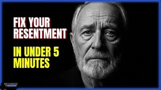 When Resentment Loses Its Grip on You