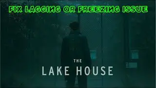 How To Fix Alan Wake 2 The Lake House Lagging, Freezing or Stuttering issue
