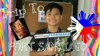 FORT SANTIAGO!!!!| Vlog