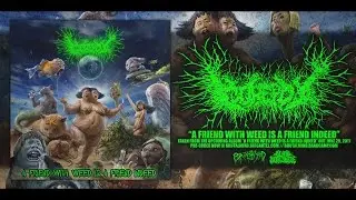 GOREPOT - A FRIEND WITH WEED IS A FRIEND INDEED [SINGLE] (2017) SW EXCLUSIVE