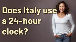 Does Italy use a 24-hour clock?