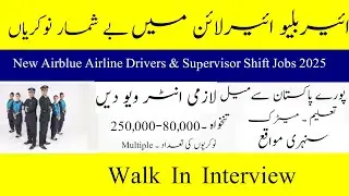 Airblue Airline Drivers & Supervisor Shift Jobs 2025- New Career Opportunity In Pk- How to Apply