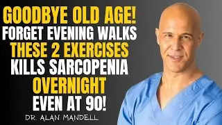 Forget Walking! These 2 Home Exercises Build Muscles And Kills Sarcopenia - Backed By Science.