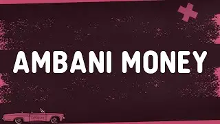 Kidd Santhe - AMBANI MONEY (Lyrics)