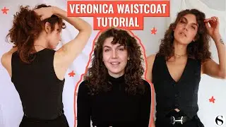 CROPPED WAISTCOAT SEWING TUTORIAL | VERONICA WAISTCOAT