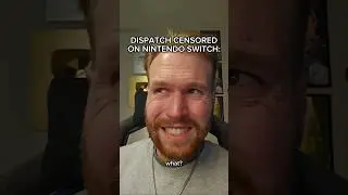 DISPATCH CENSORED ON NINTENDO SWITCH #shorts