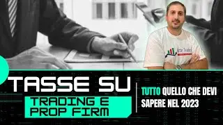 TASSE su Trading e Prop Firm ecco quello che DEVI SAPERE (Guida 2023 ITA)