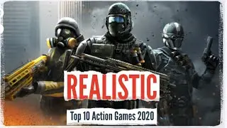 REALISTIC Top 10 Action Games 2020 l Android IOS