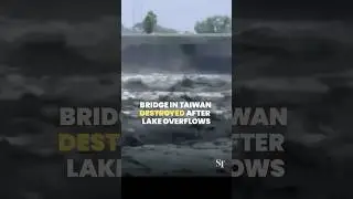 Bridge in Taiwan destroyed after lake overflows