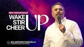 Wake Up. Stir Up. Cheer Up (Part I) | Connect 2026 New Year Message | Dr. Mathew Kuruvilla