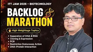 IIT JAM 2026 Biotechnology Backlog Marathon &ndash; DNA, RNA, PCR & Cloning 🔥