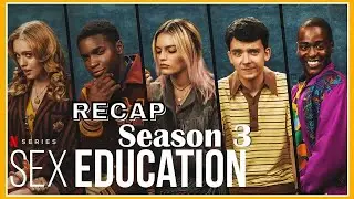 Sex Education Season 3 Episode 3 RECAP