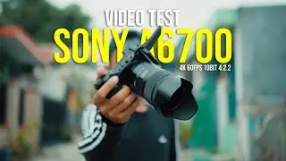 PERTAMA KALI COBA SONY A6700 ❗ Test Video 4K 10BIT 4.2.2 ❗