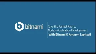 Take the Fastest Path to Node.Js Application Development with Bitnami & AWS Lightsail