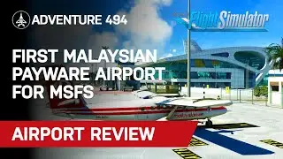 [MSFS 2020] Malaysia's First Payware Airport for MSFS 2020 - Kota Kinabalu International (WBKK) Tour