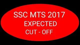 SSC MTS EXPECTED CUT-OFF 2017