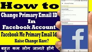 How to Change Primary Email id in Facebook Account | Facebook Primary Email Change kaise kare