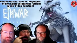 Реакция WARRP: Eihwar &laquo;Hugrheim&raquo; &ndash; Viking Spirit Unleashed! (официальная реакция на музыкальное в...