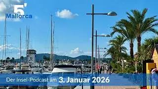 Nachrichten am 3. Januar 2026 | 5 Minuten Mallorca &ndash; der Insel-Podcast 1446