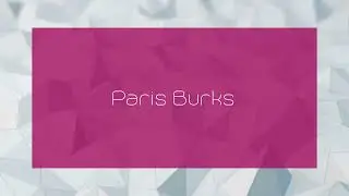 Paris Burks - appearance