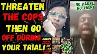 Threaten The Cops THEN Go OFF on the Court During YOUR Trial!  Mr Buckner is BACK & More Righteous!