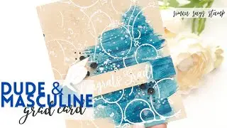 Grad Card for Dudes! Easy Graduation Card Making | Simon Says Stamp