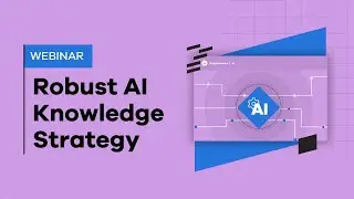 Why having a robust knowledge strategy sets you up for AI Success | Upland RightAnswers Webinar