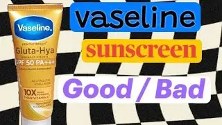 Kya vaseline ka sunscreen achha hai ?? #vaseline sunscreen 2025||by vinitakachhap//