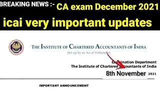 Icai breaking anauncement to all CA Student || CA exam December 2021 #growknowledge
