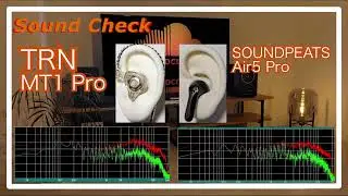 TRN MT1 Pro vs SOUNDPEATS Air5 Pro [Chinese IEM TWS Sound Comparison]中華完全ワイヤレスイヤホン