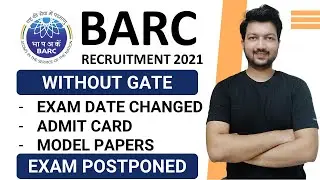 BARC Exam Update 2021 | BARC Exam Dates POSTPONED, Changed, Admit Card & More