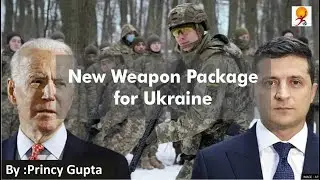 US announces New Weapon Package for Ukraine