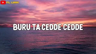 Lirik Lagu Buru Ta'cedde Cedde - Cover Sella || Lagu Bugis Yang Pernah Viral Di Tiktok || Lagu Bugis